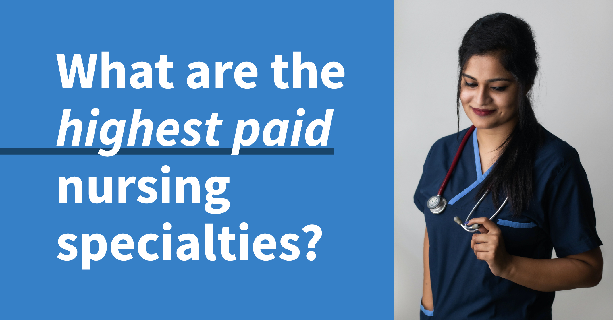 15 Highest Paid Nursing Specialties & Jobs