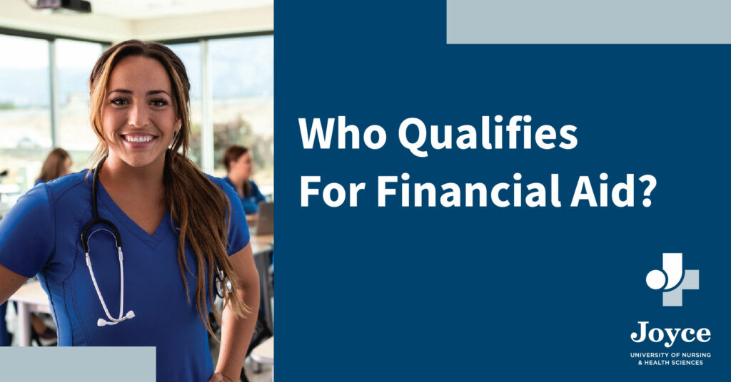 nursing student in blue scrubs next to graphic design with text overlay who qualifies for financial aid